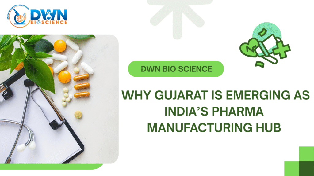 Why Gujarat Is Emerging as India’s Pharma Manufacturing Hub